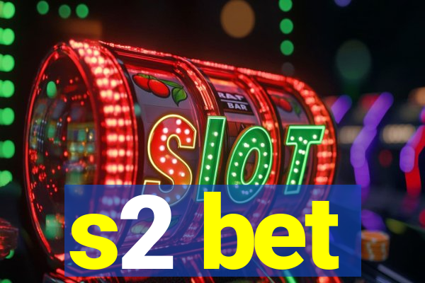 s2 bet